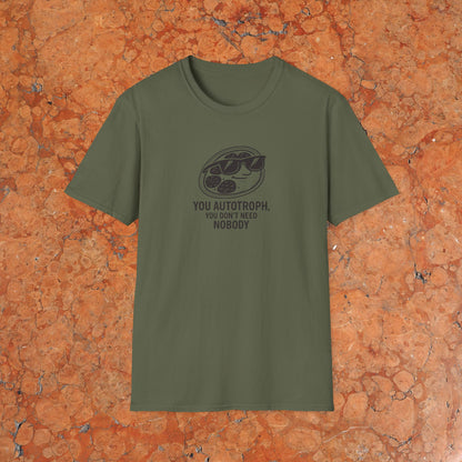 You Autotroph T-Shirt