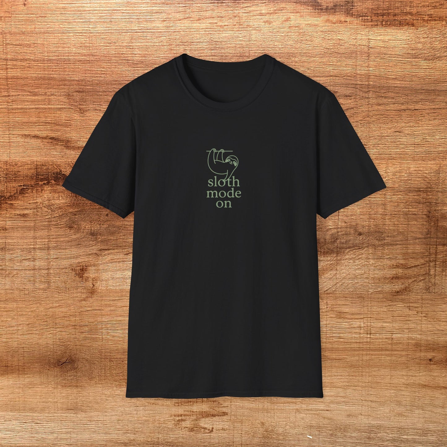 Sloth Mode On T-Shirt