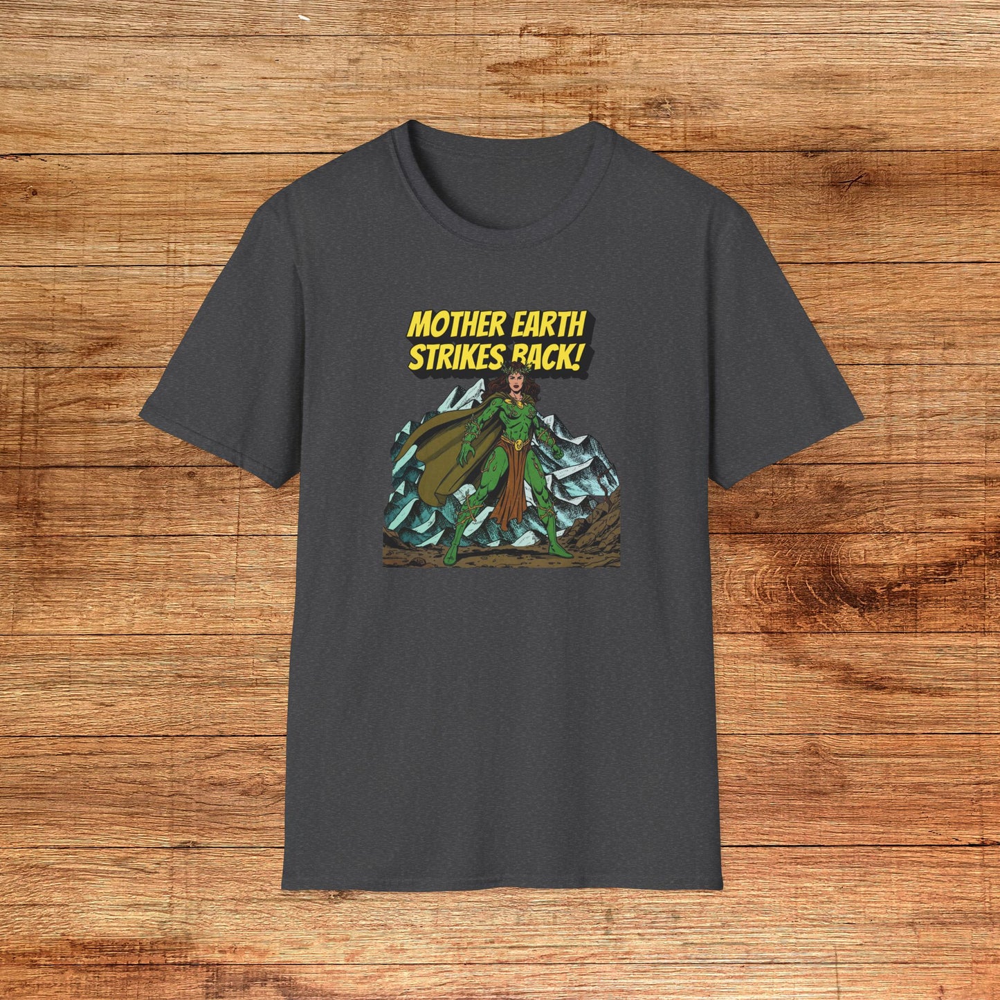 Mother Earth Strikes Back Eco Warrior T-Shirt